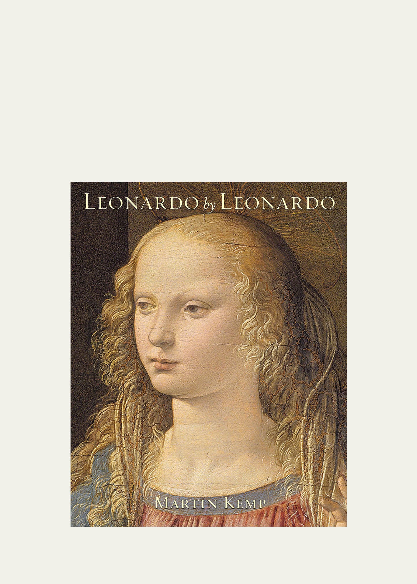 Leonardo by Leonardo by Martin J. Kemp
