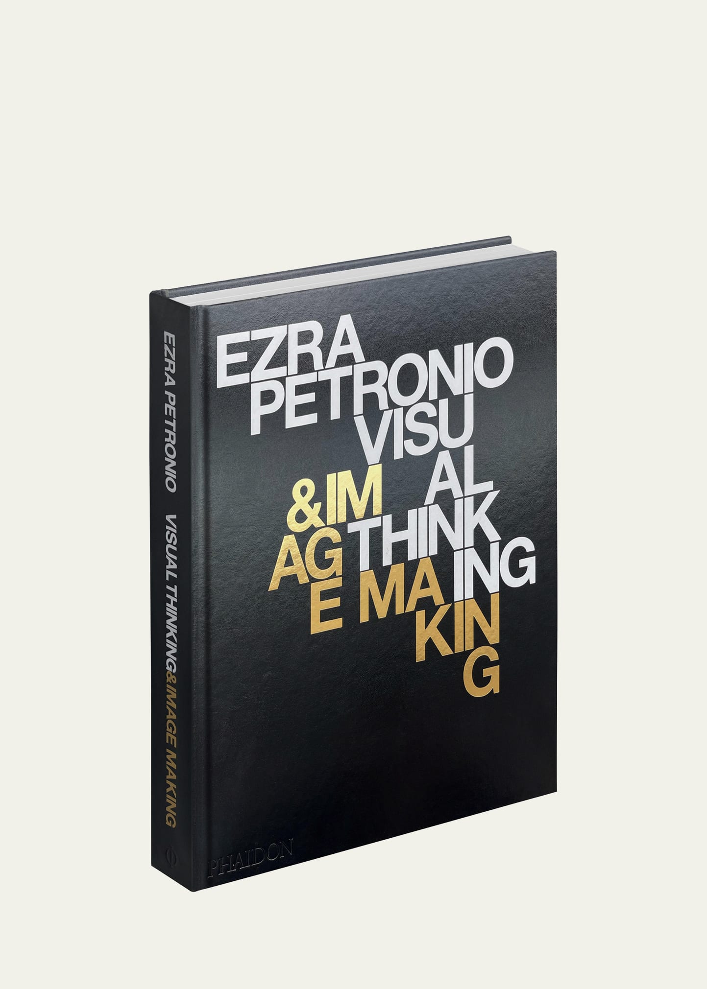 Phaidon Press Ezra Petronio: Visual Thinking And Image Making Book By Ezra Petronio In Black