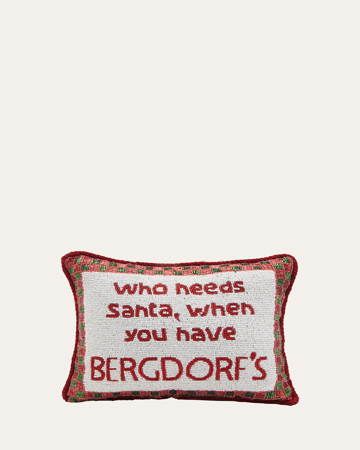 Sudha Pennathur Who Needs Santa When You Have Bergdorfs Christmas Pillow In Multi