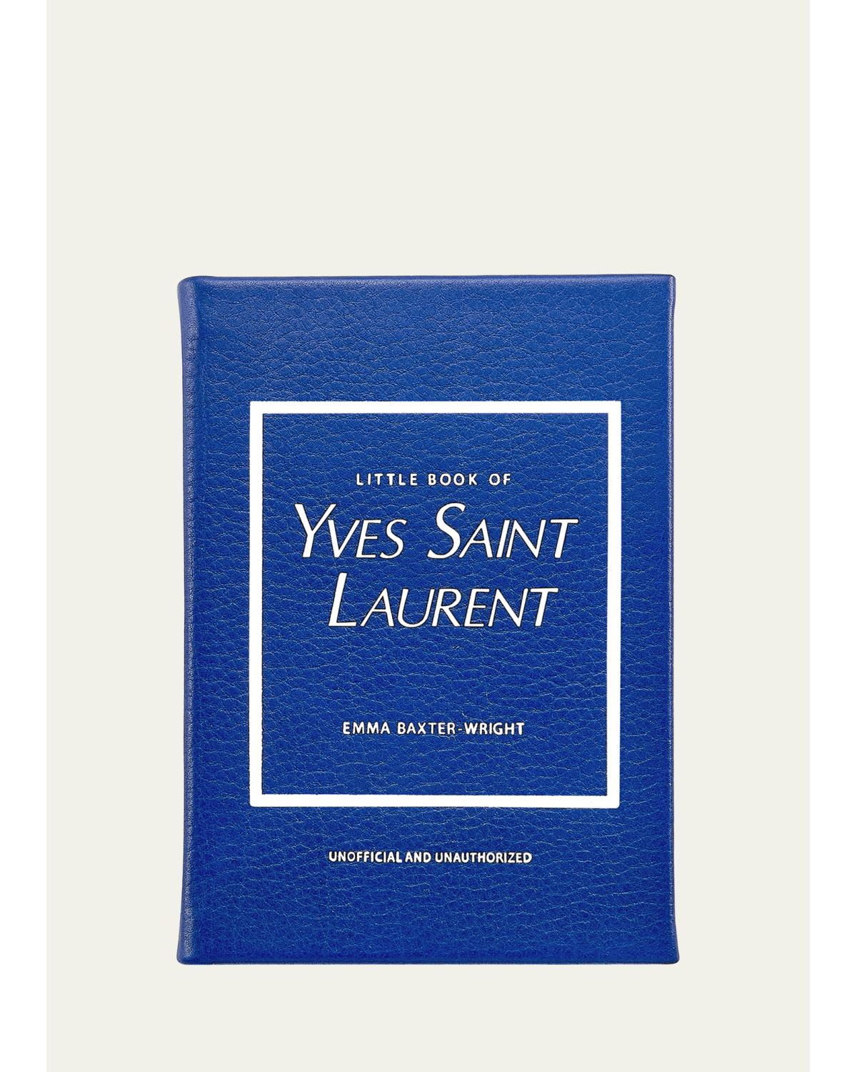 Little Book of Yves Saint Laurent Leather Bound Book by Emma Baxter-Wright