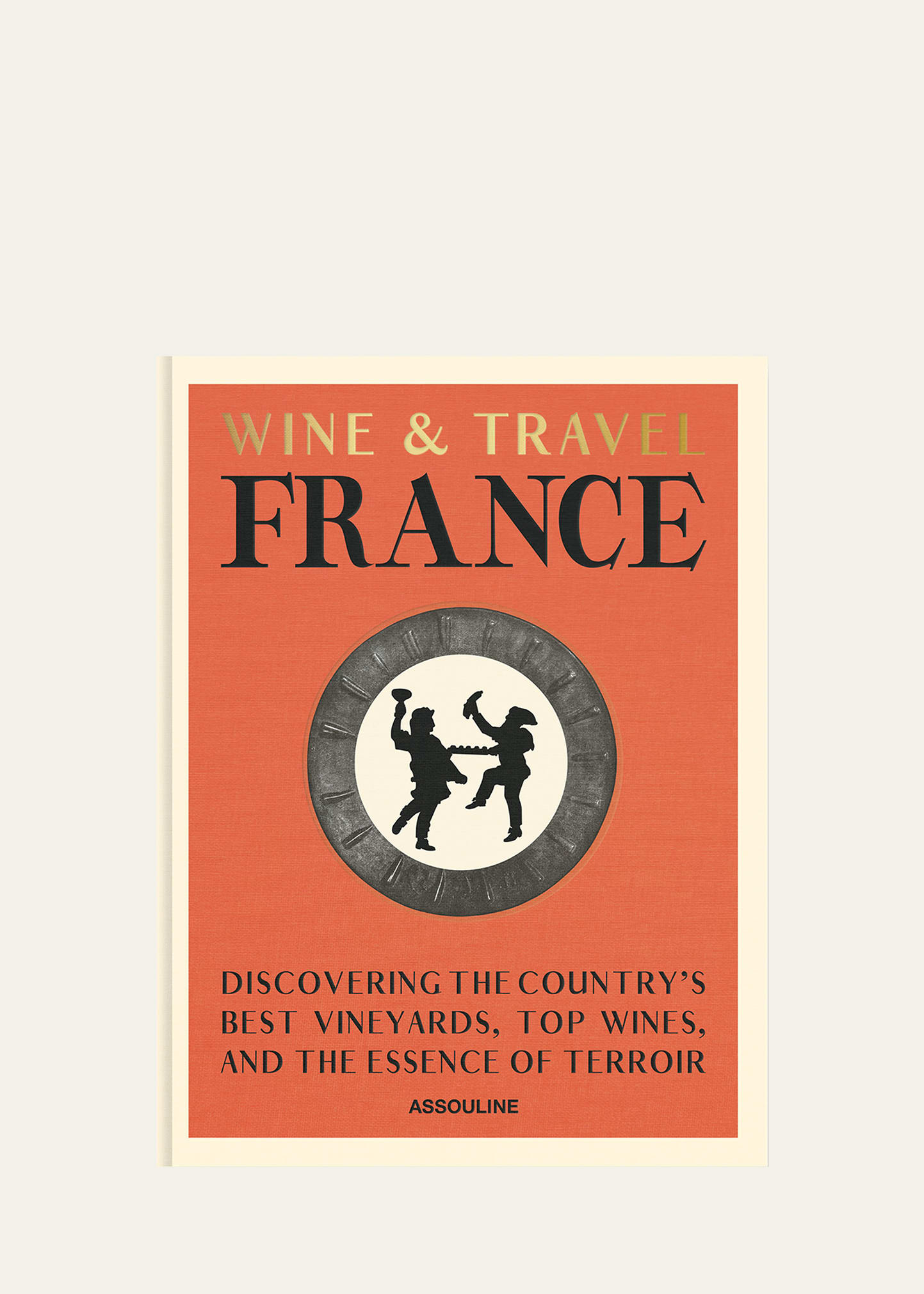 Assouline "Wine & Travel France" Book by Enrico Bernardo