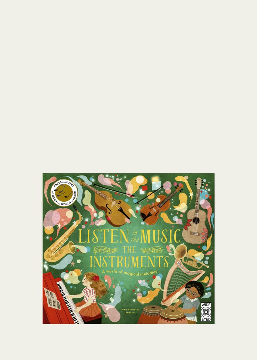 The Quarto Group "Listen to the Music: The Instruments: A World of Magical Melodies"