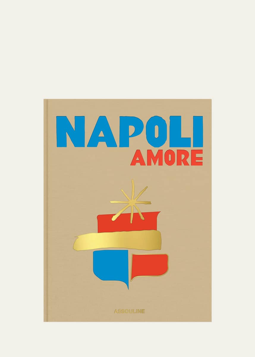 Assouline "Napoli Amore" Book by Cesare Cunaccia