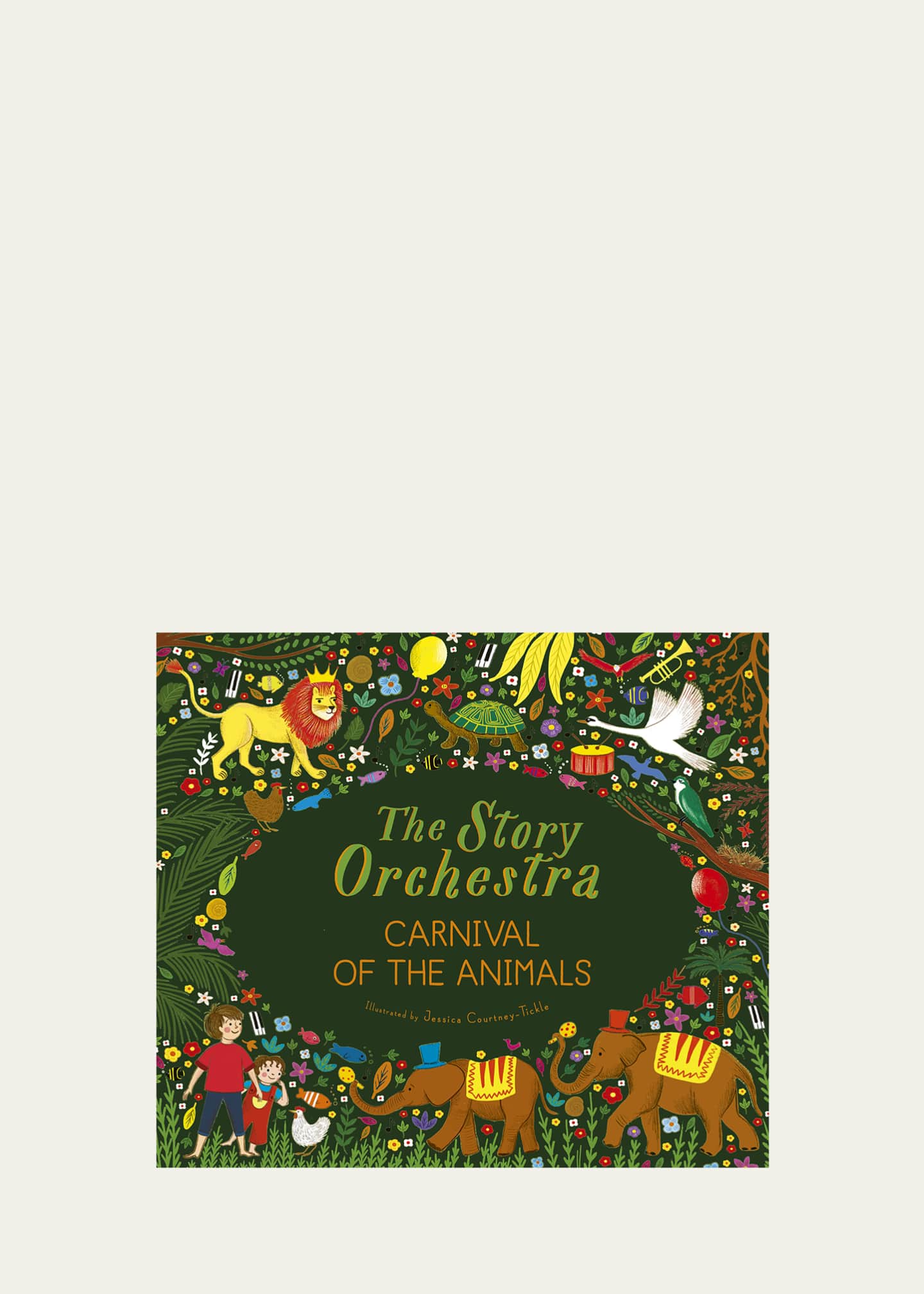 The Quarto Group "The Story Orchestra: Carnival of the Animals" Book by Jessica Courtney Tickle