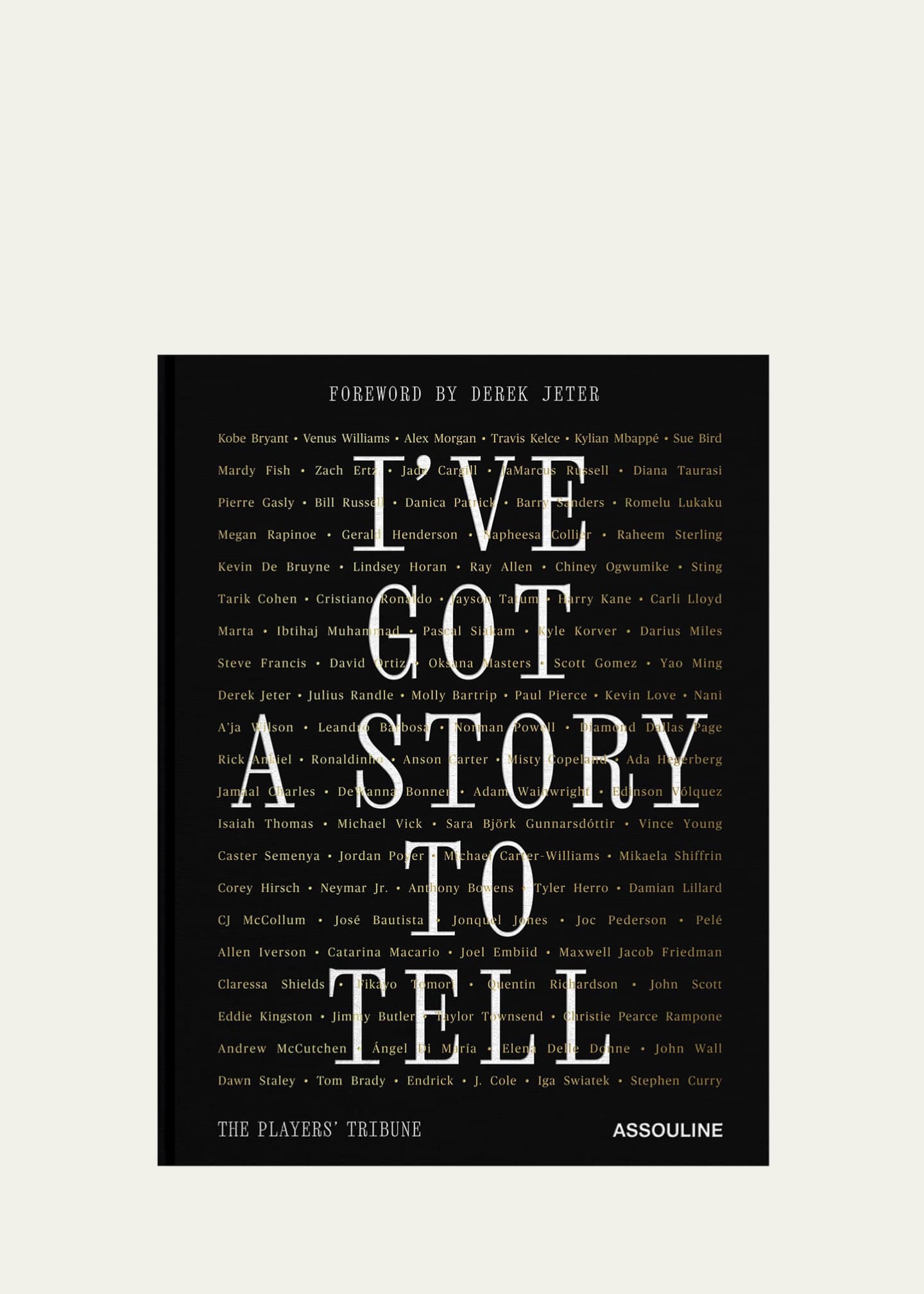 Assouline "The Players Tribune: I've Got a Story to Tell" Book with Foreword by Derek Jeter Image 1 of 6