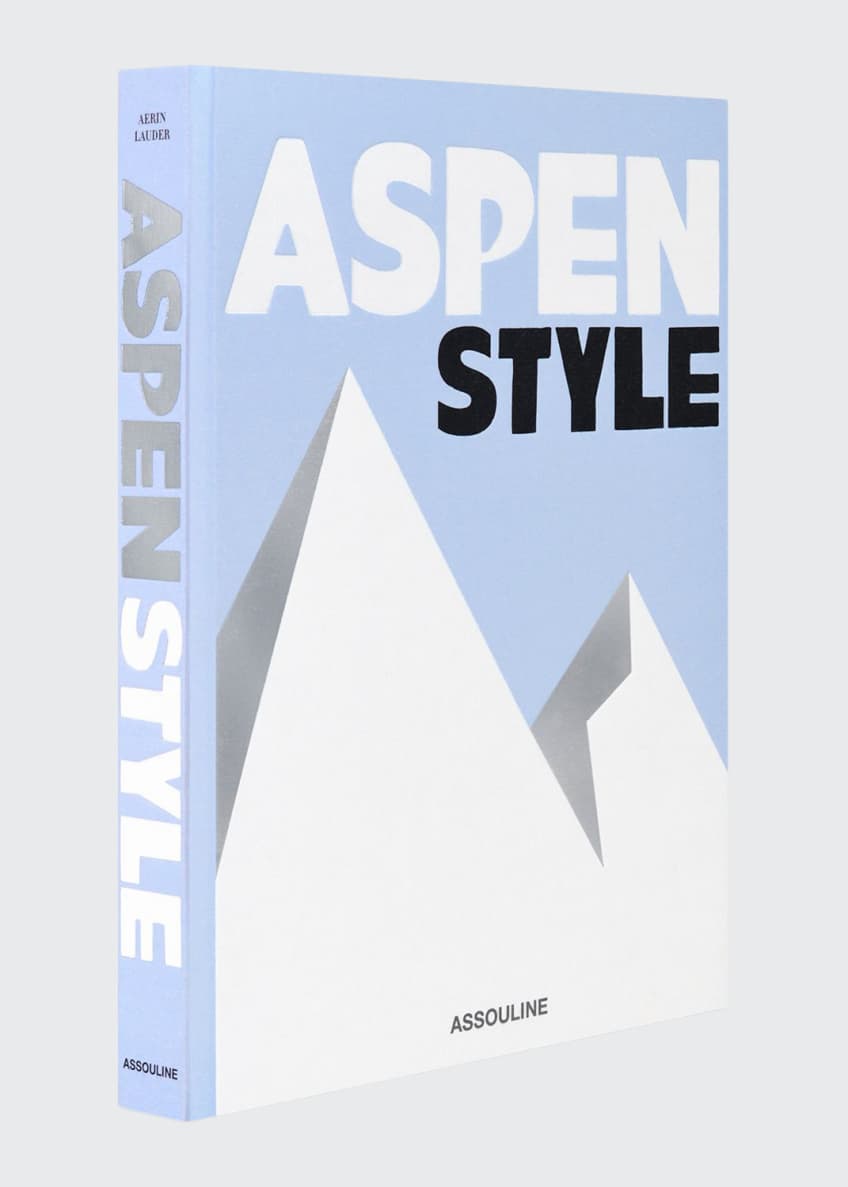 Assouline "Aspen Style" Book by Aerin Lauder - Bergdorf Goodman
